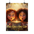 Matte Poster — "Two Girls One Cup: A Taste of Adventure" Decorative Wall Art